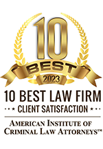 10 Best 2023 | 10 Best Law Firm | * Client Satisfaction * | American Institute Of Criminal Law Attorneys TM